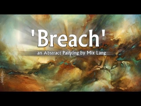 Abstraktes Gemälde 'BREACH' Vollständige Demo der abstrakten Kunst.