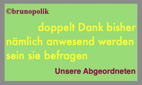 doppelt Dank bisher / nämlich anwesend
