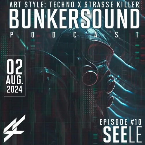 Art Style Techno X Strasse Killer | Bunkersound Podcast #10 | Seele