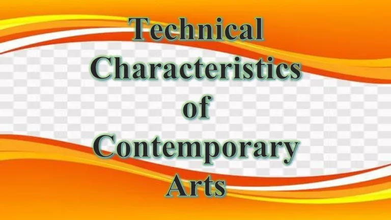 TECHNICAL CHARACTERISTICS OF CONTEMPORARY ARTS/CONTEMPORARY PHILIPPINE ART FROM THE REGIONS