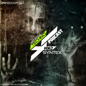 Art Style Techno Podcast #062 : Syntex [FACEBOOK.COM/ARTSTYLETECHNO]