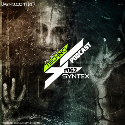 Art Style Techno Podcast #062 : Syntex [FACEBOOK.COM/ARTSTYLETECHNO]