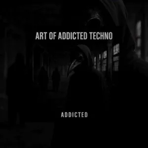 ART OF ADDICTED TECHNO