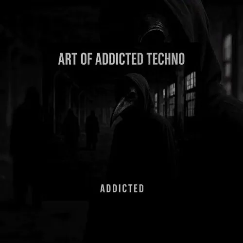 ART OF ADDICTED TECHNO
