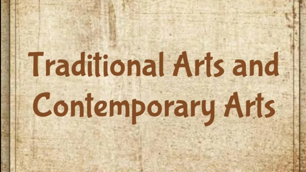 Traditional Arts and Contemporary Arts 36 Traditional Arts and Contemporary Arts