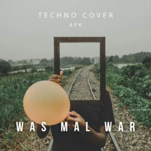 Was Mal War - APK Techno cover