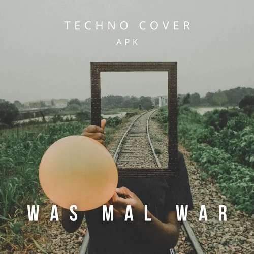 Was Mal War - APK Techno cover