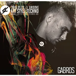 Art Style: Techno Presents : Gabros @ The Groove Budapest