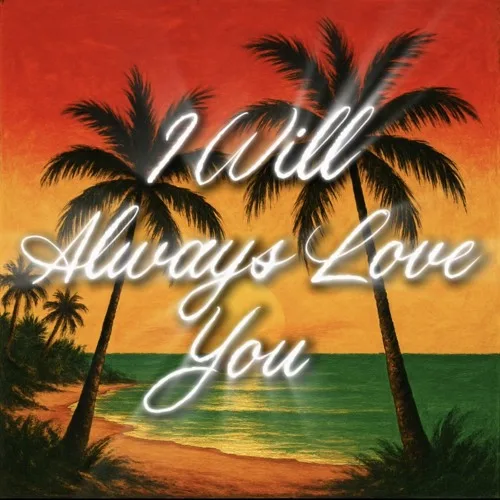 VG-I Will Always Love You (2025 Reggae Cover)