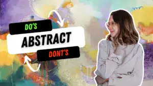 Do’s & Don’ts of Abstract Art (What Actually Matters)