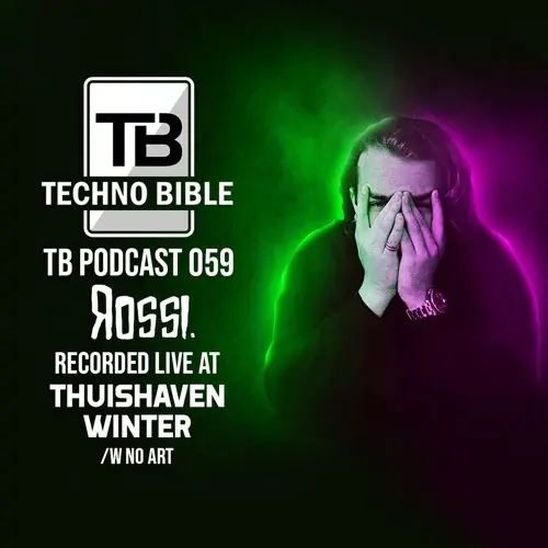 TB Podcast 059: Rossi. @ Thuishaven Winter W/ No Art