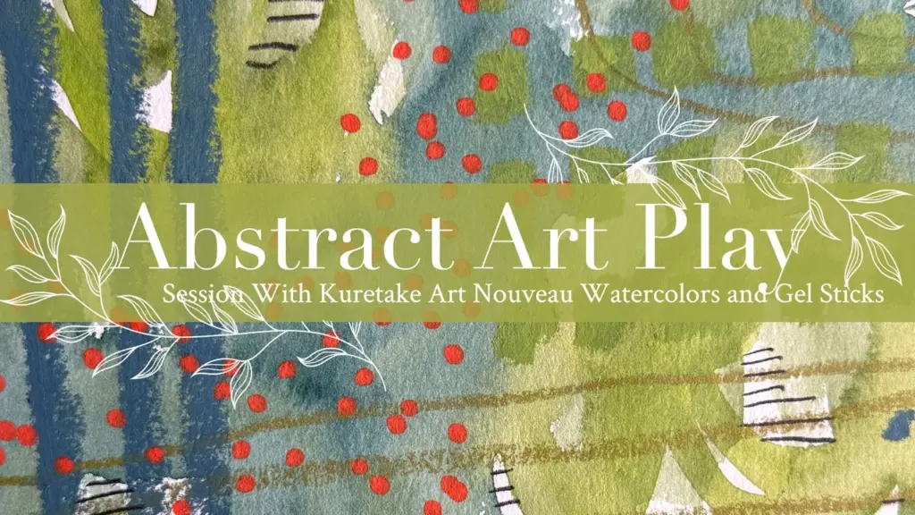 Abstract Art Play Session With Kuretake Art Nouveau Watercolors and Gel Sticks