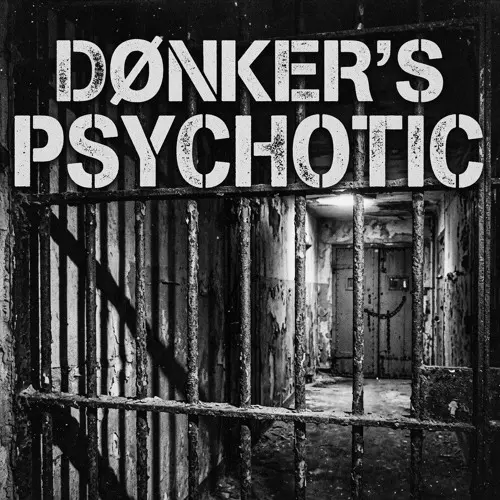 Dønker's Psychotic