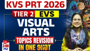 KVS PRT 2026 Tier 2 EVS | Visual Arts Topics One Shot Revision | Drishti Teaching Exams