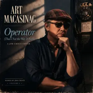 Operator (That’s Not the Way It Feels) – Jim Croce Cover | Art Macasinag