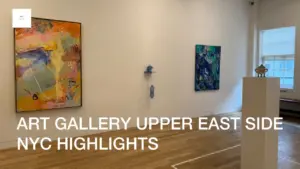 ART EXHIBITION HIGHLIGHTS NEW YORK UPPER EAST SIDE S/S @ARTNYC