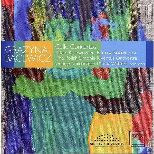Bacewicz Cello Concertos And Overture George Tchitchinadze Dux